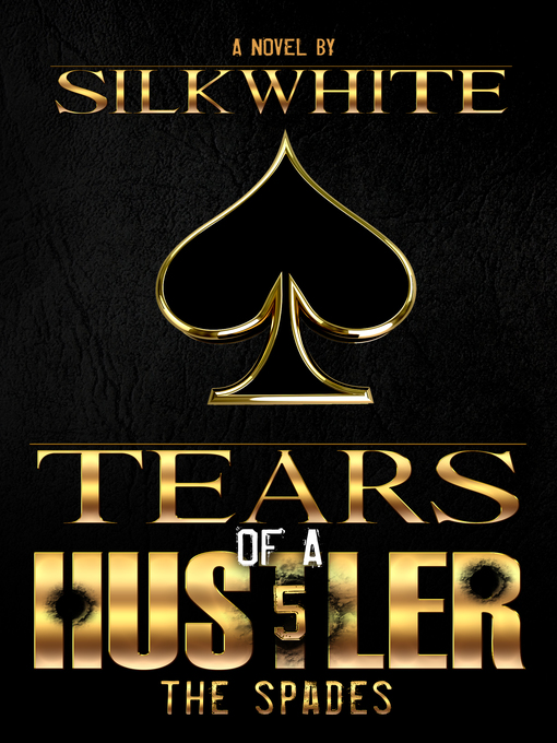 Title details for Tears of a Hustler PT 5 by Silk White - Available